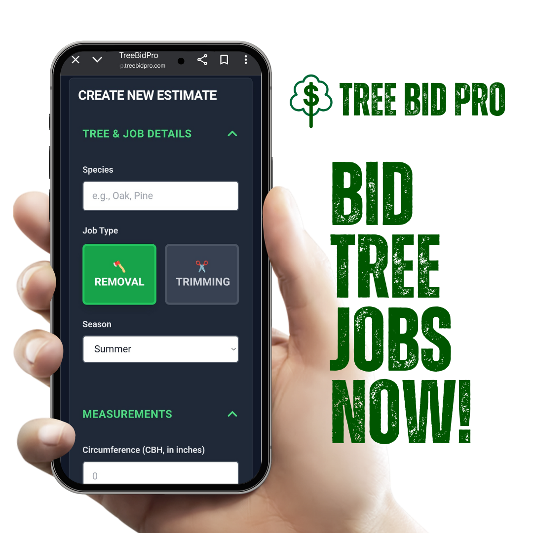 A hand holds a smartphone displaying the Tree Bid Pro app, a powerful tree service estimating tool for creating tree job estimates. The screen shows options for species, job type, and season. Green text reads, TREE BID PRO BID TREE JOBS NOW!. - Tree Bid Pro